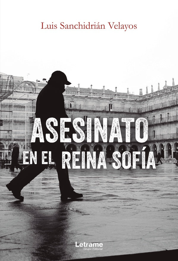 Asesinato en el Reina Sofía | Luis Sanchidrián Velayos