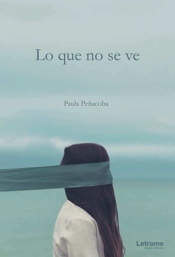 Lo que no se ve | Paula Peñacoba