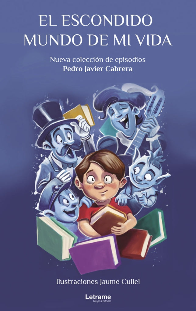 El escondido mundo de mi vida | Pedro Javier Cabreras