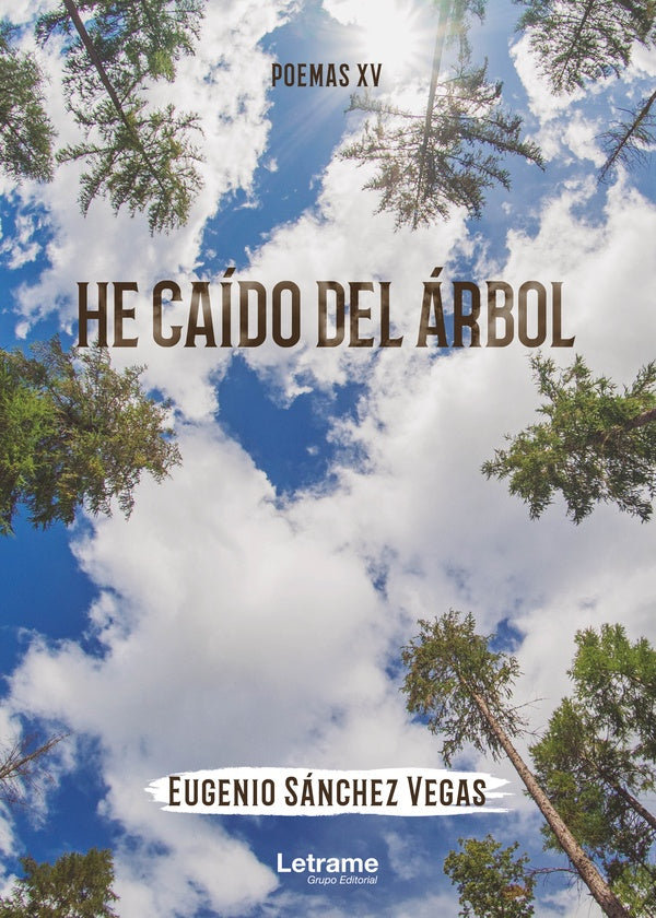 He caído del árbol | Eugenio  Sánchez Vegas
