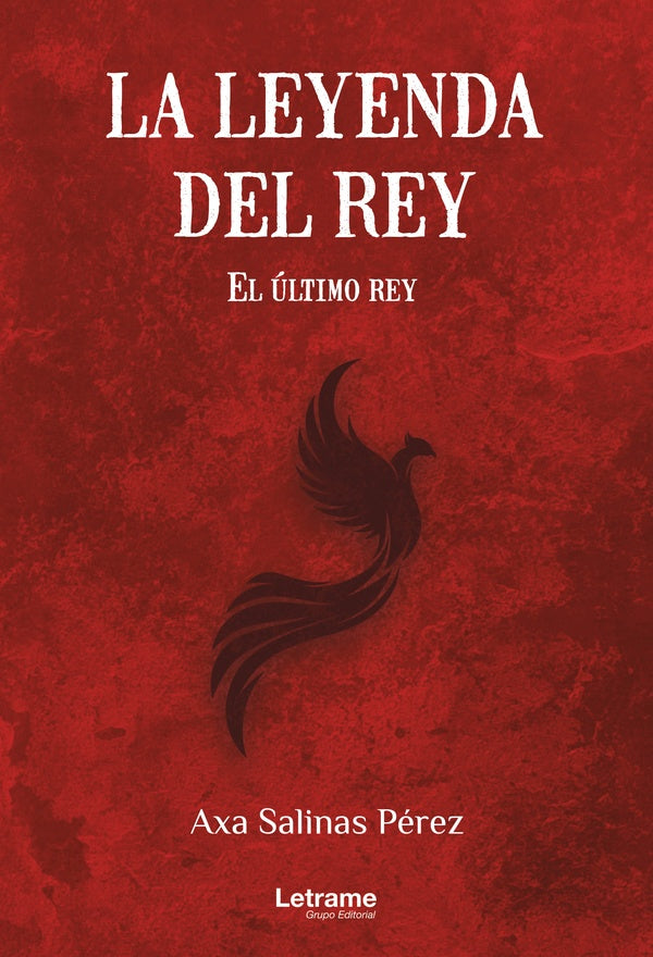 La leyenda del rey. El último rey | Axa Salinas Pérez