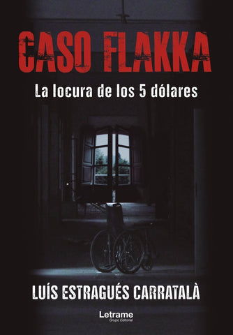 CASO FLAKKA. La locura de los 5 dólares | Luis  Estragués Carratalá