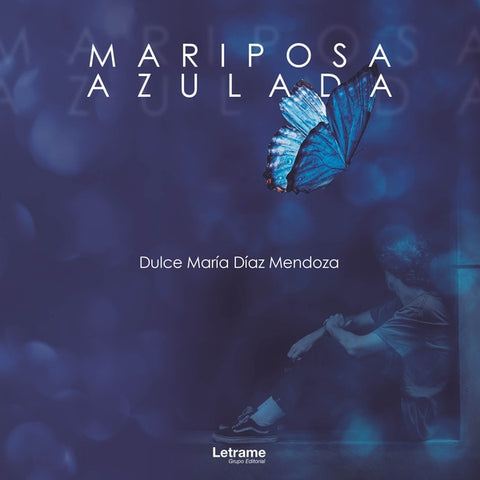 Mariposa azulada | Dulce María Díaz Mendoza