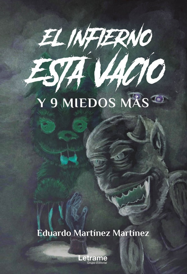 El infierno está vacío y 9 miedos más | Eduardo Martínez Martínez