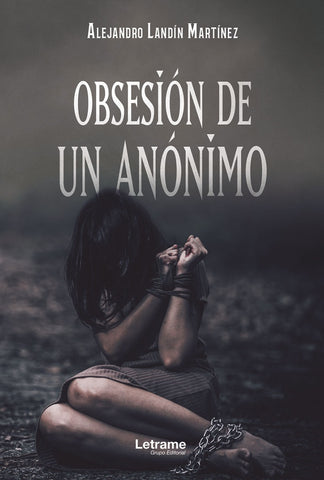 Obsesión de un anónimo | Alejandro Landín Martínez