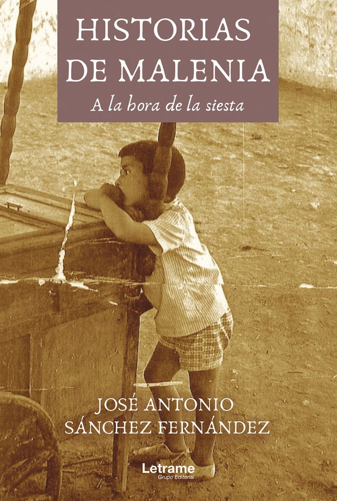 Historias de Malenia. A la hora de la siesta | José Antonio Sánchez Fernández
