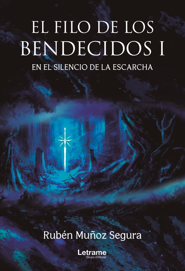 El filo de los bendecidos I. En el silencio de la escarcha | Rubén Muñoz Segura