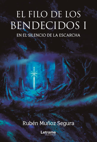 El filo de los bendecidos I. En el silencio de la escarcha | Rubén Muñoz Segura