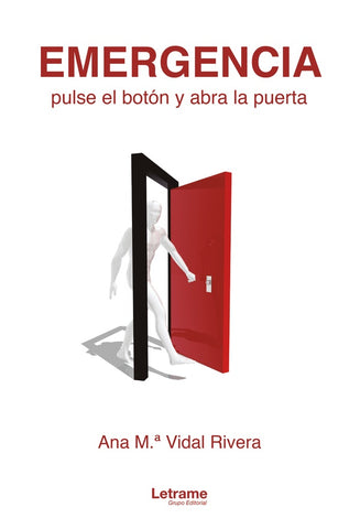 EMERGENCIA, pulse el botón y abra la puerta | Ana M.ª Vidal Rivera
