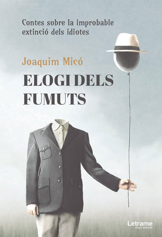 Elogi dels fumuts. Contes sobre la improbable extinció dels idiotes | Joaquim Micó