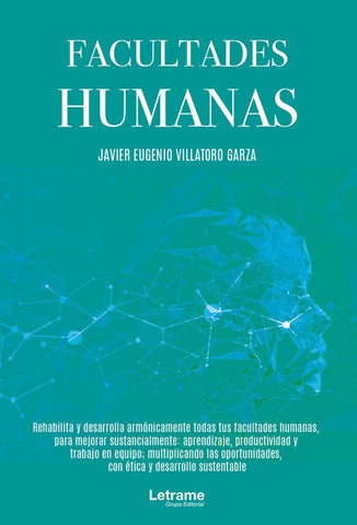 Facultades humanas | Javier Eugenio Villatoro Garza