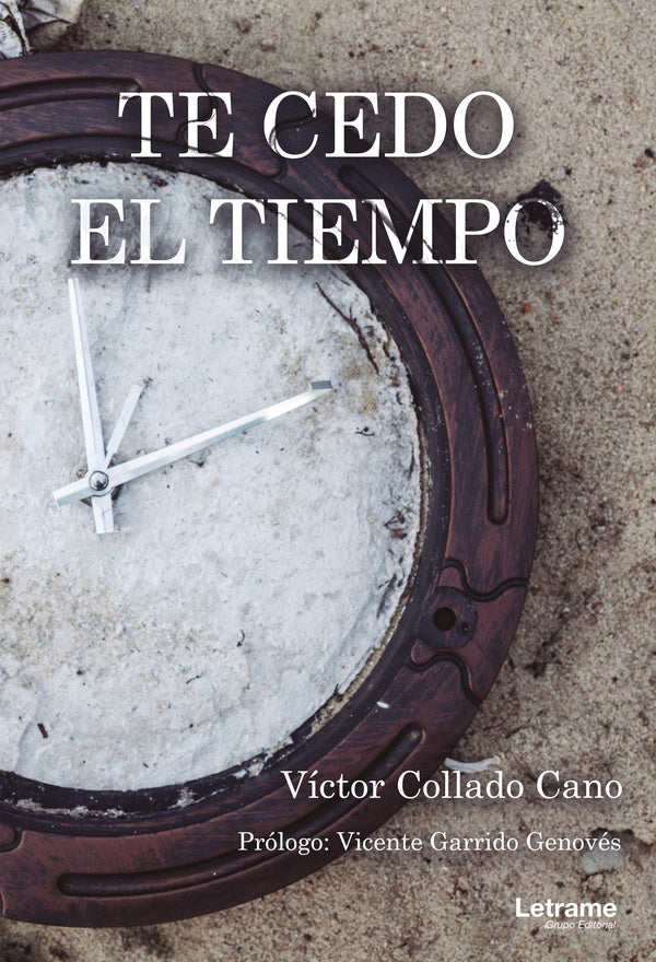 Te cedo el tiempo | Víctor Collado Cano