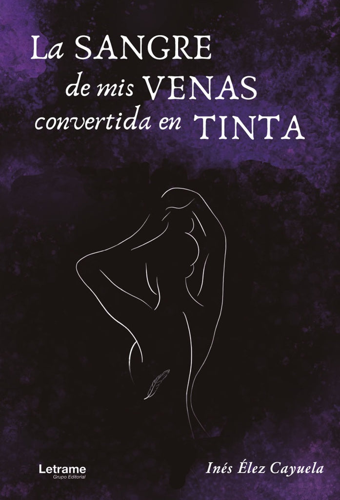 La sangre de mis venas convertida en tinta | Inés Élez Cayuela