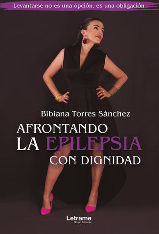 Afrontando la epilepsia con dignidad | Bibiana Torres Sánchez