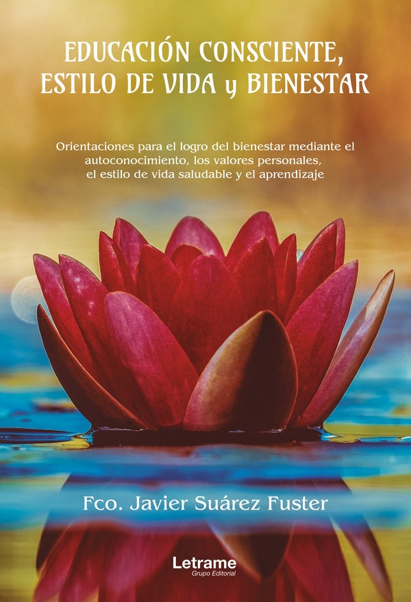Educación consciente, estilo de vida y bienestar | Fco. Javier Suárez Fuster