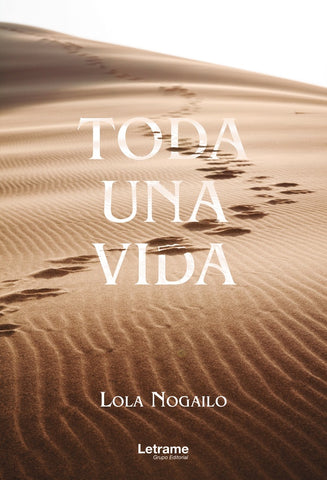 Toda una vida | Lola Nogailo