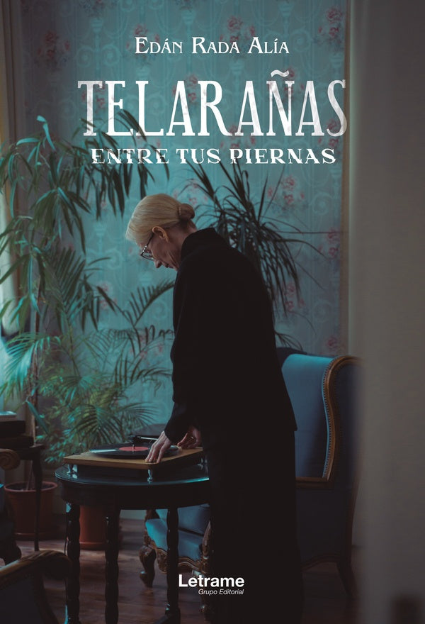 Telarañas entre tus piernas | Edán Rada Alía
