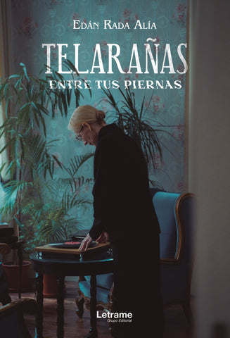 Telarañas entre tus piernas | Edán Rada Alía