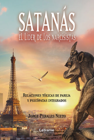 Satanás, el líder de los narcisistas. Relaciones tóxicas de pareja y psicópatas integrados | Jorge Perales Nieto