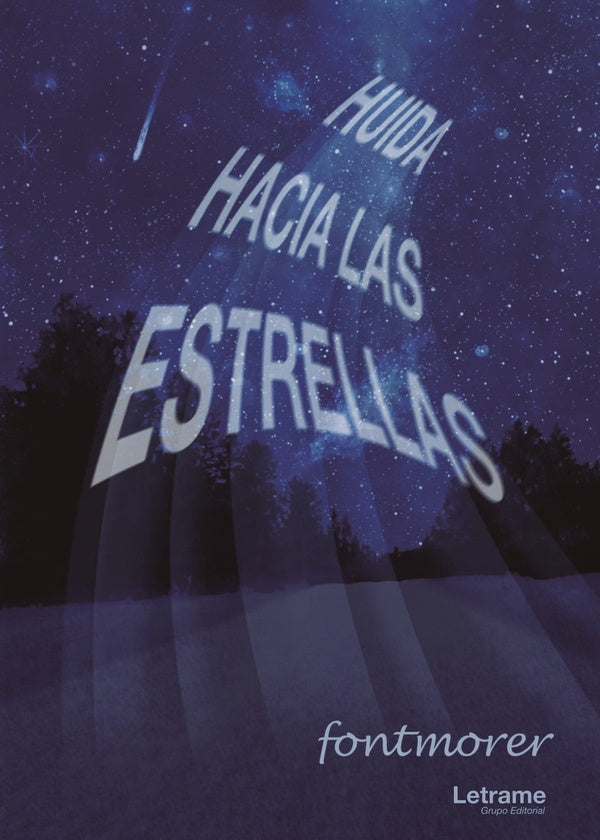 Huida hacia las estrellas | Fontmorer