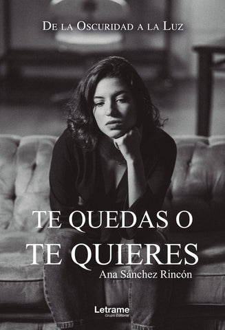 Te quedas o te quieres | Ana Sánchez Rincón