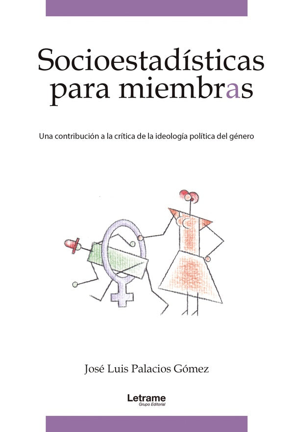 Socioestadísticas para miembras. Una contribución a la crítica de la ideología política del género | José Luis Palacios Gómez