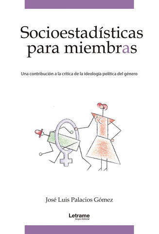 Socioestadísticas para miembras. Una contribución a la crítica de la ideología política del género | José Luis Palacios Gómez