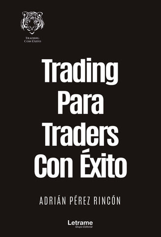 Trading Para Traders Con Éxito | Adrián Pérez Rincón