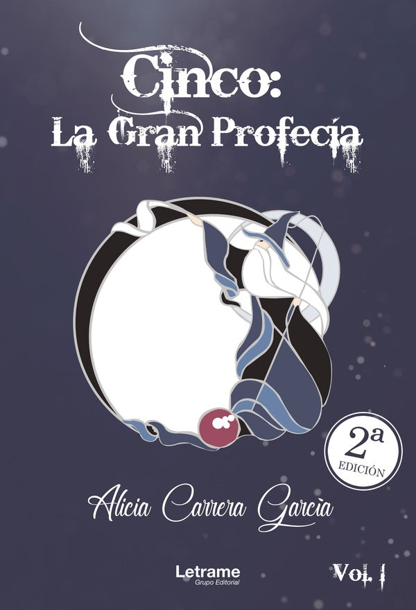 Cinco: la Gran Profecía | Alicia Carrera García