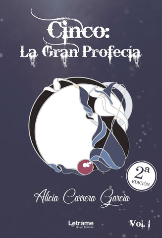 Cinco: la Gran Profecía | Alicia Carrera García