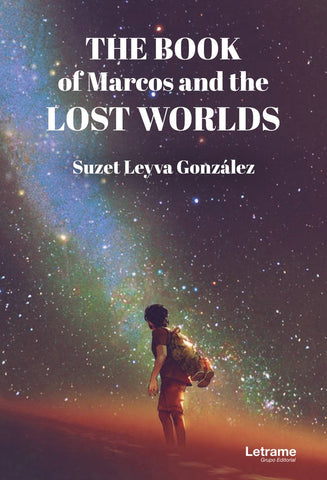 The book of Marcos and the lost worlds | Suzet Leyva Gonzalez