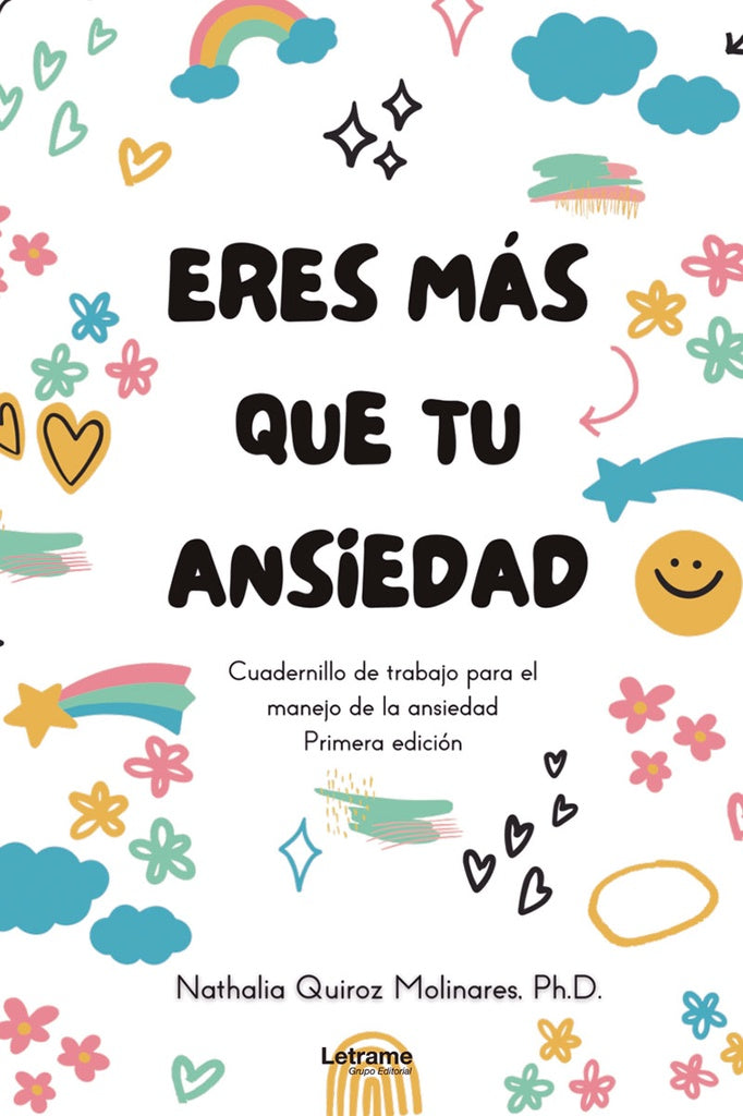 Eres más que tu ansiedad | Nathalia Quiroz Molinares. Ph.D.