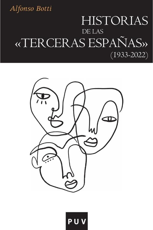 Historias de las «terceras Españas» (1933-2022) | Alfonso Botti