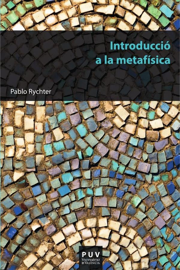 Introducció a la metafísica | Pablo Rychter Miras