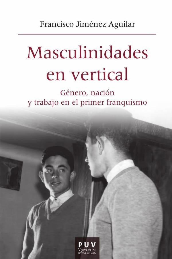Masculinidades en vertical | Francisco Jiménez Aguilar