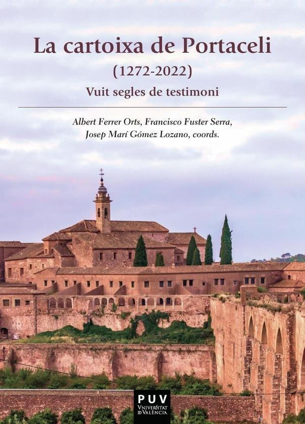 La cartoixa de Portaceli (1272-2022) | Autores Varios, Autores Varios y otros