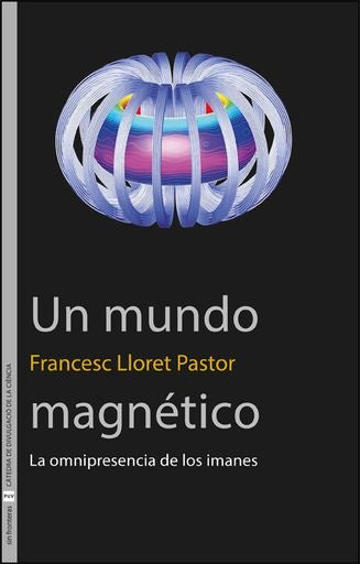 Un mundo magnético | Francesc Lloret Pastor