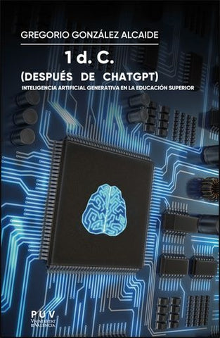 1 d. C. (después de ChatGPT) | Gregorio González Alcaide