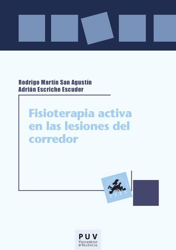 Fisioterapia activa en las lesiones del corredor | Martín San Agustín, Escriche Escuder