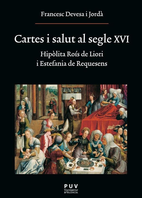 Cartes i salut al segle XVI | Francesc Devesa i Jordà