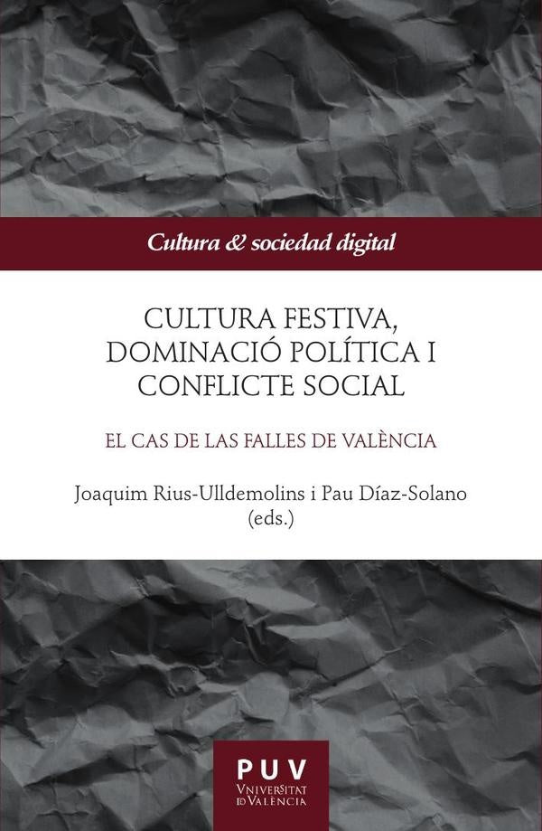 Cultura festiva, dominació política i conflicte social | Rius-Ulldemolins, AAVV y otros