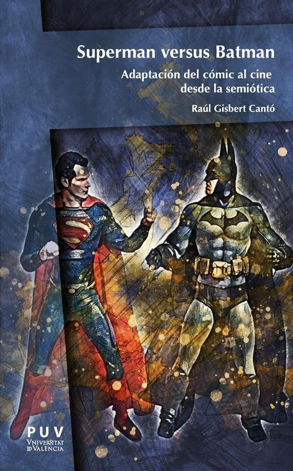 Superman versus Batman | Raúl Gisbert Cantó