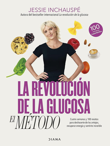 LA REVOLUCION DE LA GLUCOSA: EL METODO (CON DETALLES).. | Jessie Inchauspé