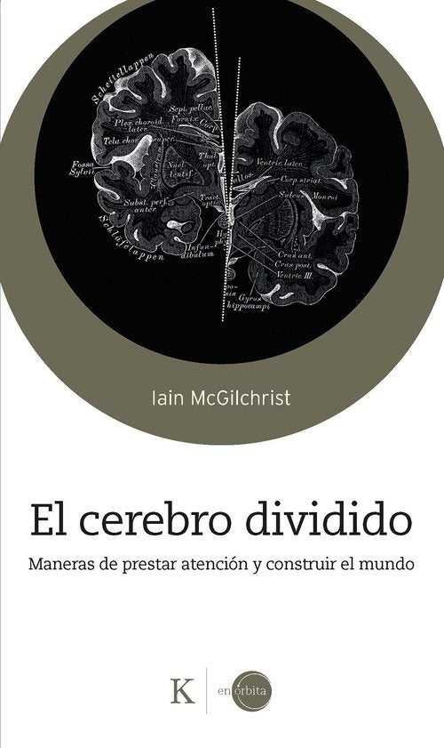 EL CEREBRO DIVIDIDO.. | IAIN  MCGILCHRIST