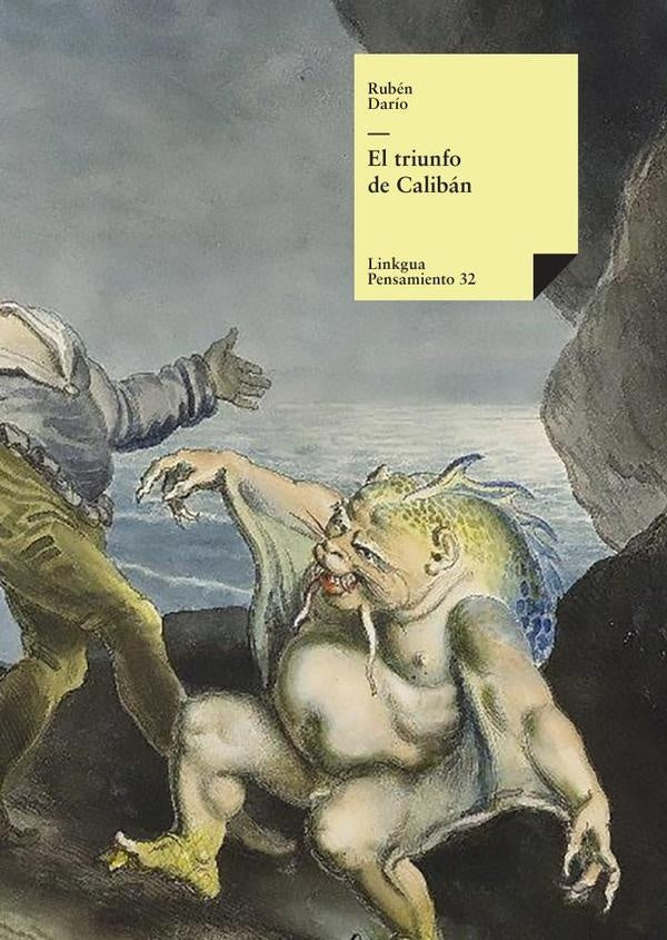El triunfo de Calibán | Darío