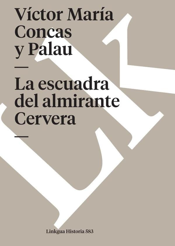 La escuadra del almirante Cervera | Víctor María Concas