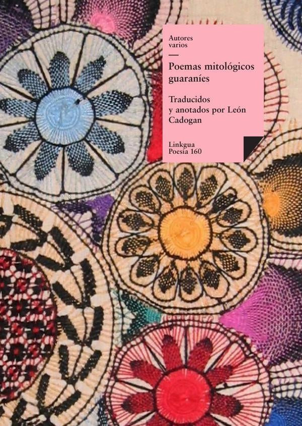 Poemas mitológicos guaraníes | Autores Varios, Autores Varios y otros