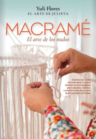 MACRAME el arte de los nudos | YULI FLORES