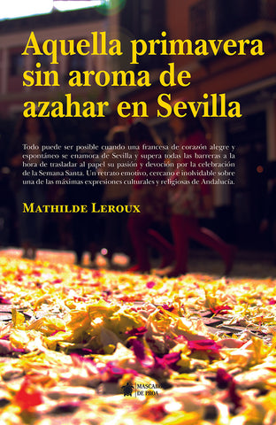 Aquella primavera sin aroma de azahar en Sevilla | Mathilde Leroux