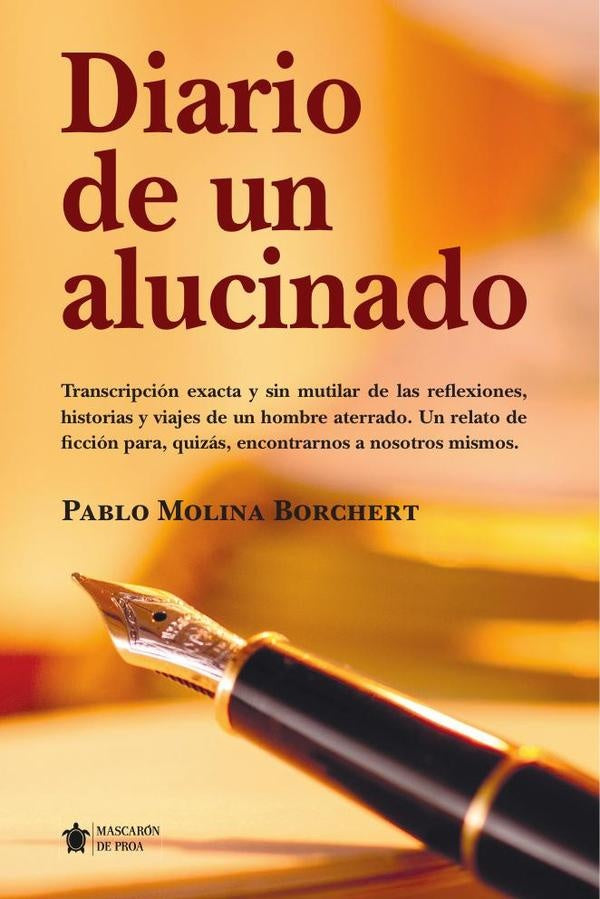 Diario de un alucinado | Pablo Molina Borchet